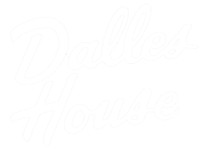 Dalles House written in white cursive